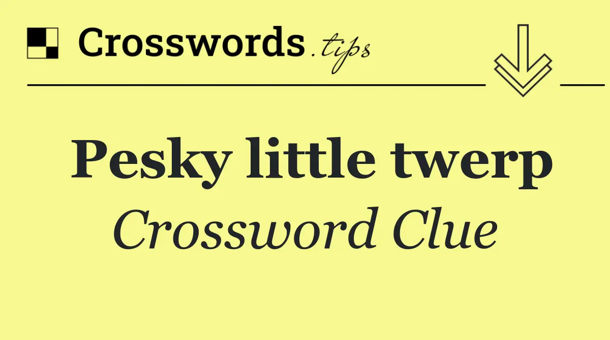 The Controversy Surrounding ‘Pesky Little Twerp’ in the NYT