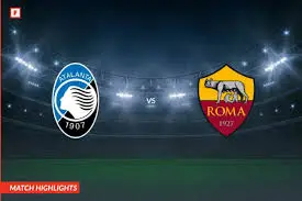 Atalanta vs Roma: A Thrilling Serie A Showdown