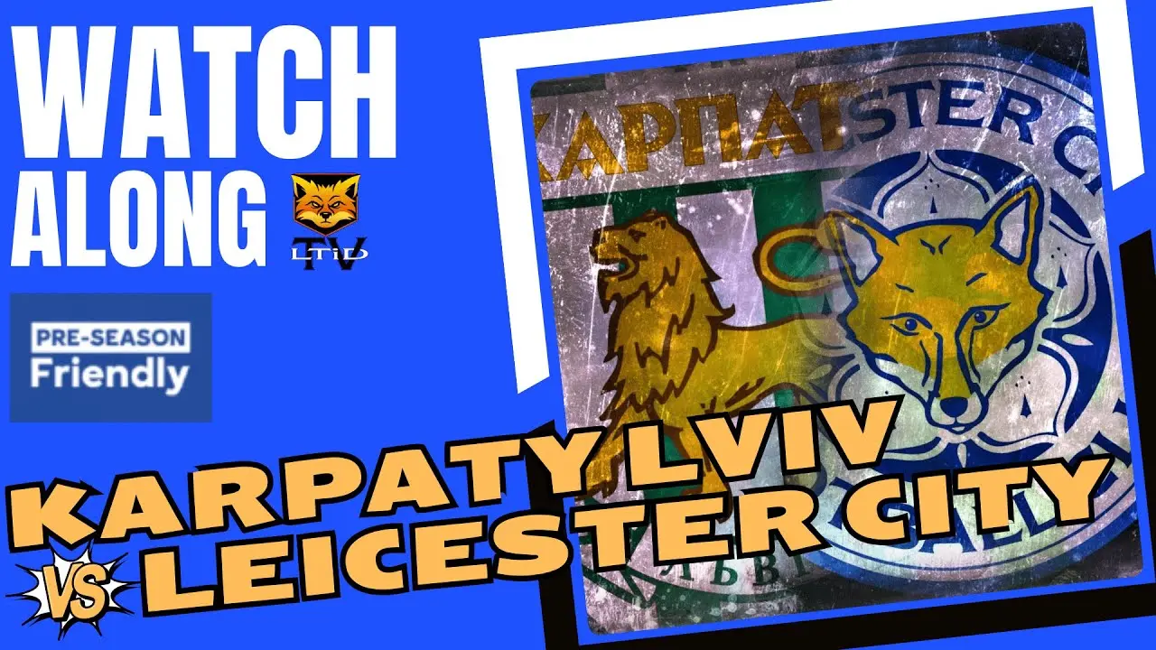 Karpaty Lviv vs Leicester City: A Thrilling Match Analysis