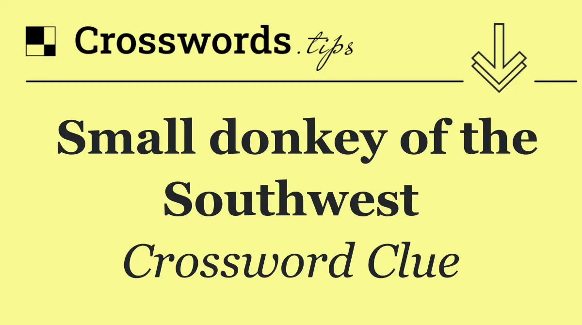 The Small Donkey of the Southwest: A Unique Treasure