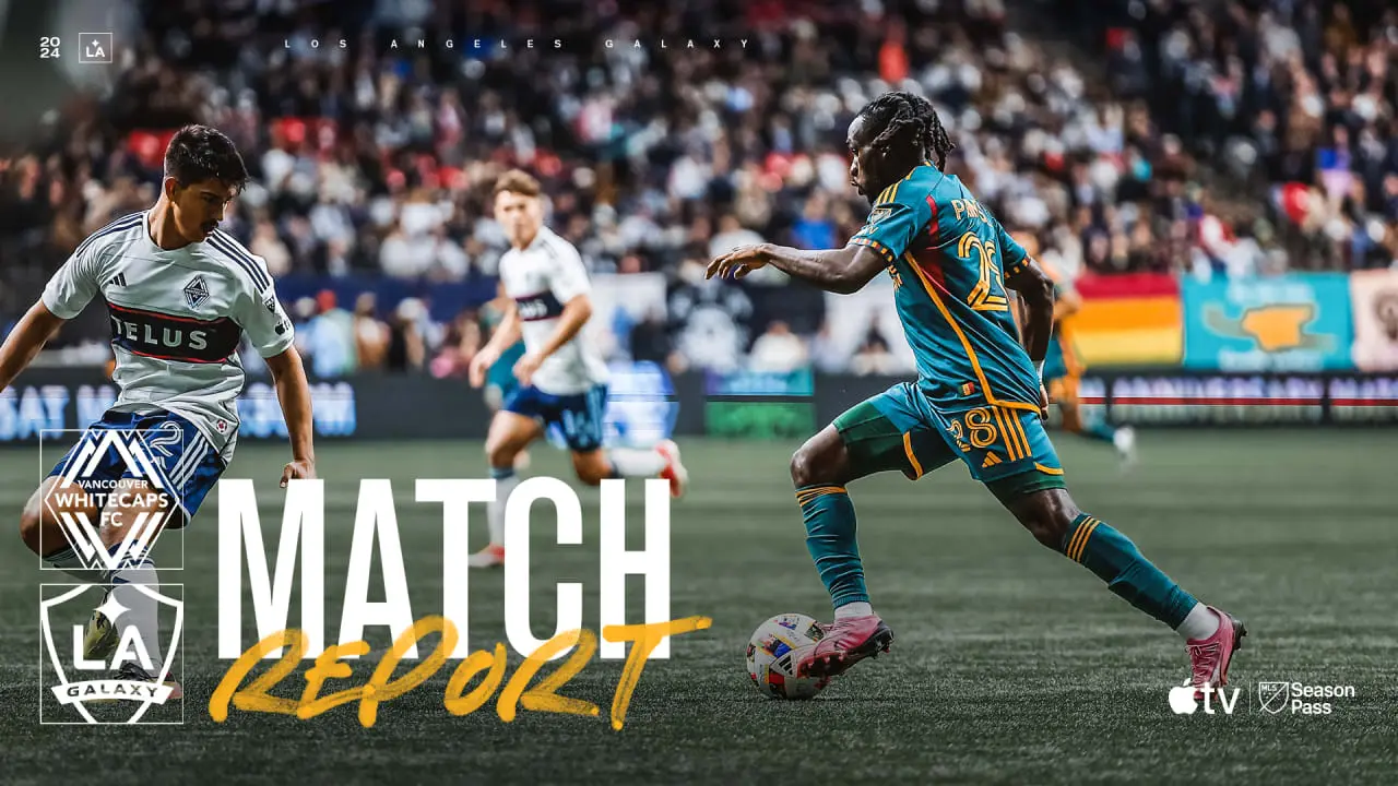 Vancouver Whitecaps FC vs LA Galaxy: A Thrilling MLS Showdown