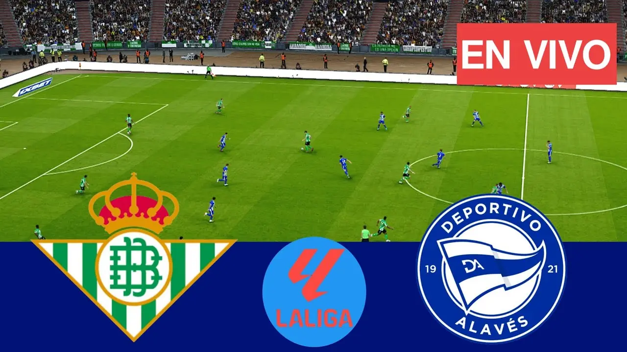 Real Betis vs Alavés: A Thrilling Encounter in La Liga