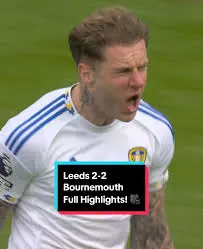 Leeds United vs Bournemouth: A Thrilling Clash on the Pitch