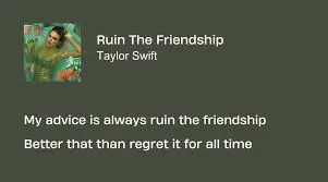 Understanding the Lyrics of Taylor Swift’s ‘Ruin the Friendship’