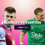everton vs burnley — CA news